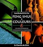 Feng Shui Et Couleurs : L'influence Des Couleurs Sur L'environnement Et La Vie Quotidienne
