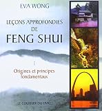 Leons Approfondies De Feng Shui Vivre Aujourdhui Dans Lharmonie Que Nous Enseigne La Sagesse Chinoise