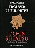 Do In Shiatsu : Trouver Le Bien %C3%AAtre : Techniques De Revitalisation