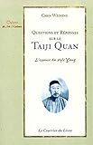 Questions Et R%C3%A9ponses Sur Le Taiji Quan : L'essence Du Style Yang