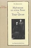 Ma%C3%AEtrisez Le Style Yang De Taiji Quan