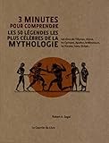 3 Minutes Pour Comprendre Les 50 L%C3%A9gendes Les Plus C%C3%A9l%C3%A8bres De La Mythologie
