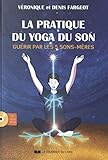 Pratique Du Yoga Du Son + Cd (la)