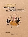 3 Minutes Pour Comprendre Les 50 Plus Grands Courants De La Mode