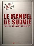 Le Manuel De Survie Prvenir Agir Pour Sen Sortir