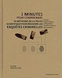 3 Minutes Pour Comprendre 50 Mthodes De La Police Scientifique Pour Rsoudre Les Enqutes Criminelles