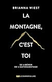 La montagne, c'est toi / se libérer de l'autosabotage