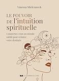 Le pouvoir de l'intuition spirituelle