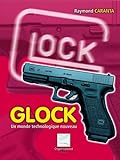 Glock : Un Monde Technologique Nouveau