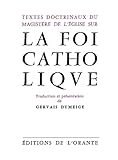 Textes Doctrinaux Du Magist%C3%A8re De L'%C3%A9glise Sur La Foi Catholique
