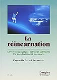 La R%C3%A9incarnation : Ce Que Deviennent Nos Morts