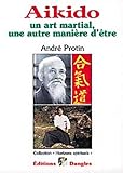 Aikido Un Art Martial Une Autre Manire Dtre