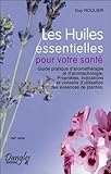 Les Huiles Essentielles Pour Votre Sant%C3%A9