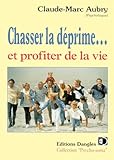 Chasser La D%C3%A9prime... Et Profiter De La Vie