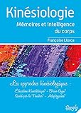 Kinesiologie : M%C3%A9moires Et Intelligence Du Corps   Les Approches Kin%C3%A9siologiques   Education Kin%C3%A9sth%C3%A9sique, Brain Gym, Sant%C3%A9 Par Le Toucher, Adaptog%C3%A9n%C3%A8se