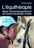 Lquithrapie Dans Laccompagnement De Lenfant Handicap Mental