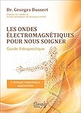 Les Ondes %C3%A9lectromagn%C3%A9tiques Pour Nous Soigner   Guide Th%C3%A9rapeutique