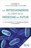 Les Mitochondries Au Coeur De La Mdecine Du Futur