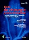 Traité de chirurgie endocrinienne. thyroïde, parathyroïdes, néoplasies endocriniennes multiples / Volume 1