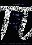 Autour Du Nombre Pi