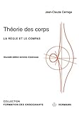Th%C3%A9orie Des Corps : La R%C3%A8gle Et Le Compas