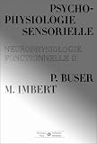 Neurobiologie Psychophysiologie Sensorielle Tome 2 Premier Et Deuxime Cycles