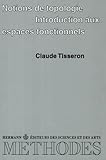Notions De Topologie. Introduction Aux Espaces Fonctionnels   Deuxi%C3%A8me Cycle