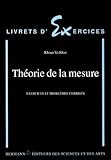 Th%C3%A9orie De La Mesure (exercices Et Probl%C3%A8mes Corrig%C3%A9s)