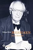 Olivier Messiaen Ou La Lumire
