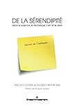 De La S%C3%A9rendipit%C3%A9 : Dans La Science, La Technique, L'art Et Le Droit: Le%C3%A7ons De L'inattendu