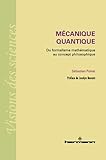 M%C3%A9canique Quantique: Du Formalisme Math%C3%A9matique Au Concept Philosophique