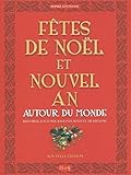 Fêtes de Noël et Nouvel An autour du monde