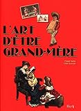 L'art D'%C3%AAtre Grand M%C3%A8re