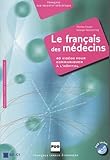 Le Fran%C3%A7ais Des M%C3%A9decins : 40 Vid%C3%A9os Pour Communiquer %C3%A0 L'h%C3%B4pital (1dvd)