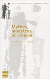 Mythes Monstres Et Cinma Aux Confins De Lhumanit