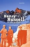 Henry Russell Et Ses Grottes : Le Fou De Vignemale