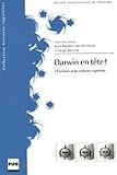 Darwin En T%C3%AAte ! : L'%C3%A9volution Et Les Sciences Cognitives