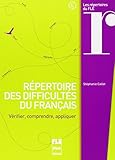 R%C3%A9pertoire Des Difficult%C3%A9s Du Fran%C3%A7ais : V%C3%A9rifier, Comprendre, Appliquer