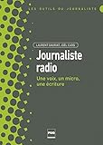 Journaliste Radio : Une Voix, Un Micro, Une %C3%A9criture