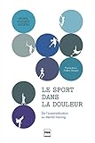Le Sport Dans La Douleur : De L'uatom%C3%A9dication Au Mental Training