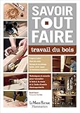 Savoir Tout Faire Travail Du Bois