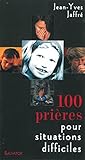100 Pri%C3%A8res Pour Situations Difficiles
