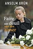 Faire Son Deuil Veut Dire Aimer