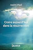 Croire Aujourd'hui Dans La R%C3%A9surrection