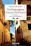 Via Francigena Traverser Litalie Pied