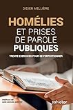Homlies Et Prises De Parole Publiques Trente Exercices Pour Se Perfectionner