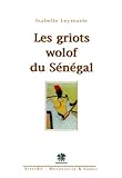 Les Griots Wolof Du S%C3%A9n%C3%A9gal