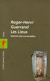 Les Lieux, histoire des commodités