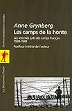 Les Camps De La Honte : Les Interne%CC%81s Juifs Des Camps Franc%CC%A7ais, 1939 1944