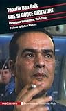 Une Si Douce Dictature. Chroniques Tunisiennes 1991 2000